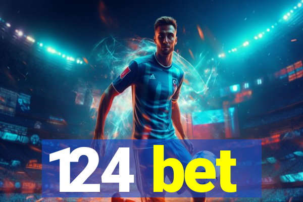 124 bet